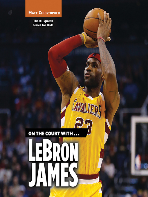 Title details for LeBron James by Matt Christopher - Available